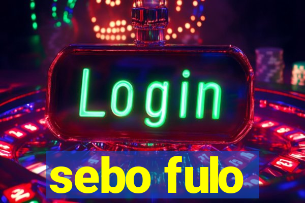 sebo fulo